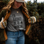 I'd Rather Be in Montana Tee - Grey - Unisex - Discontinued