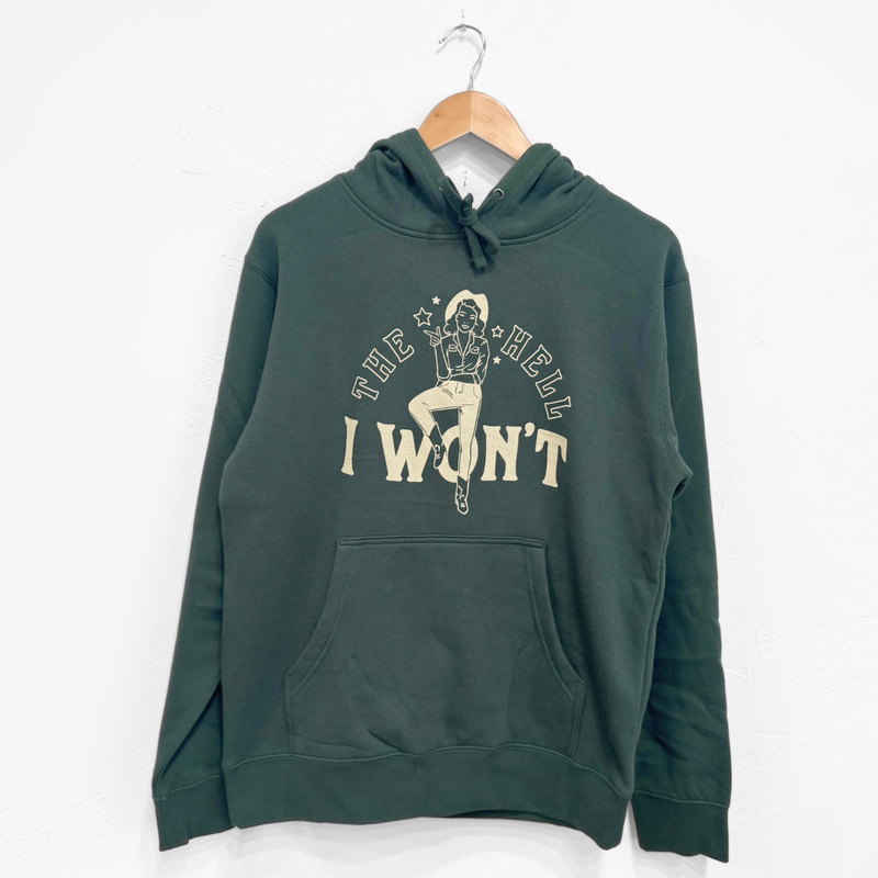 The Hell I Won't Unisex Hoodie - Alpine Green